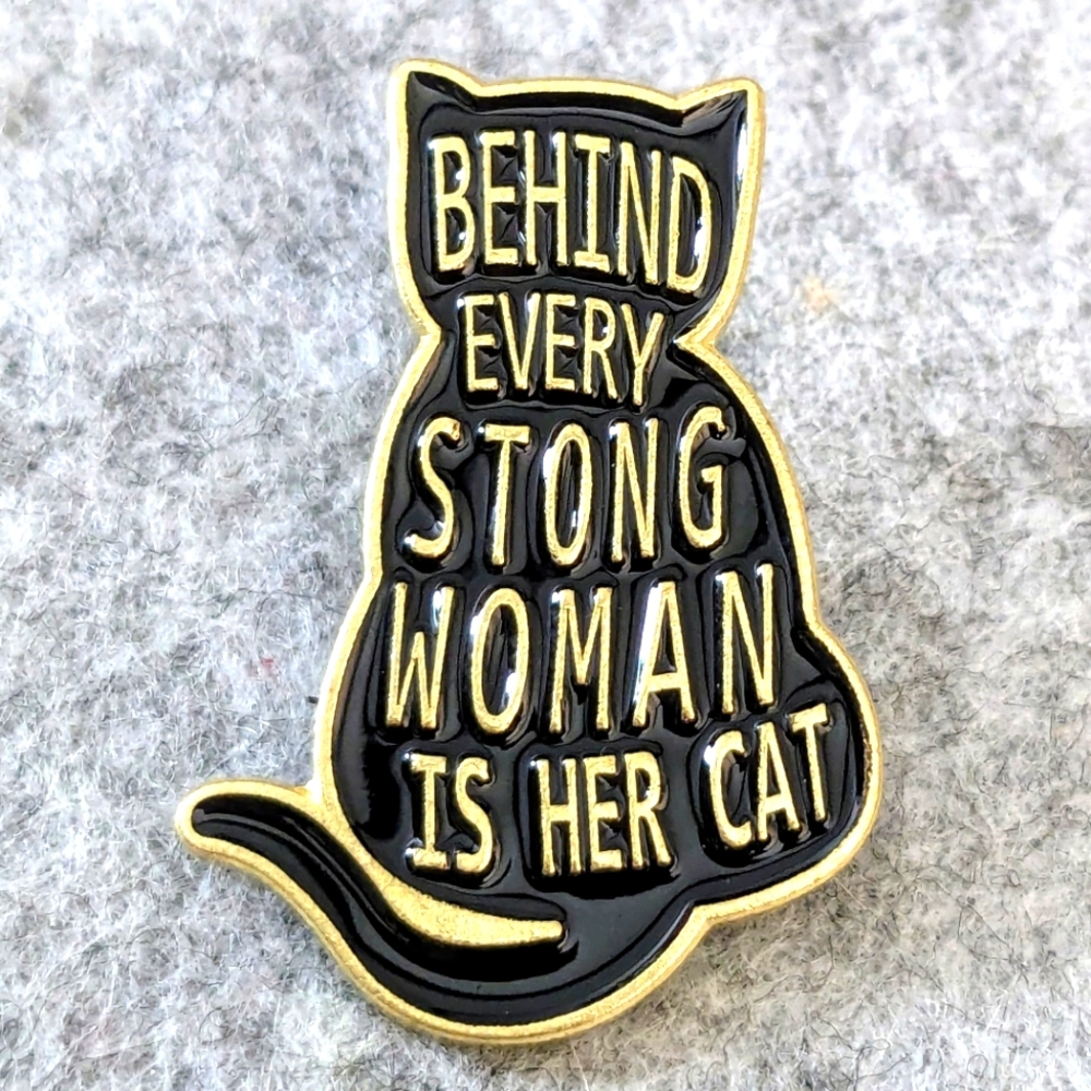 "Behind Every Strong Woman is Her Cat" Pin Enamel Lapel Broo…
